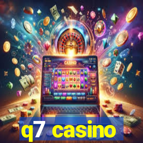 q7 casino