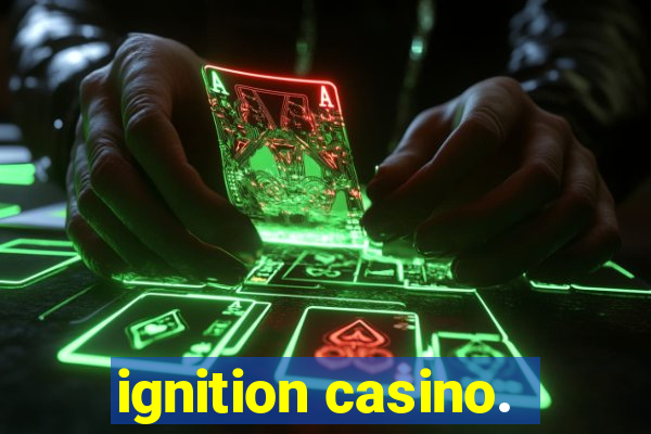 ignition casino.