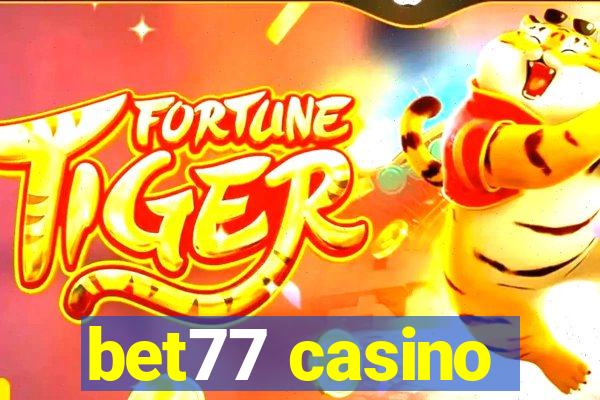 bet77 casino