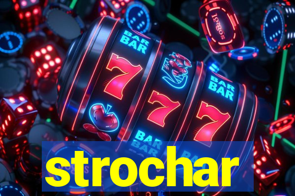 strochar