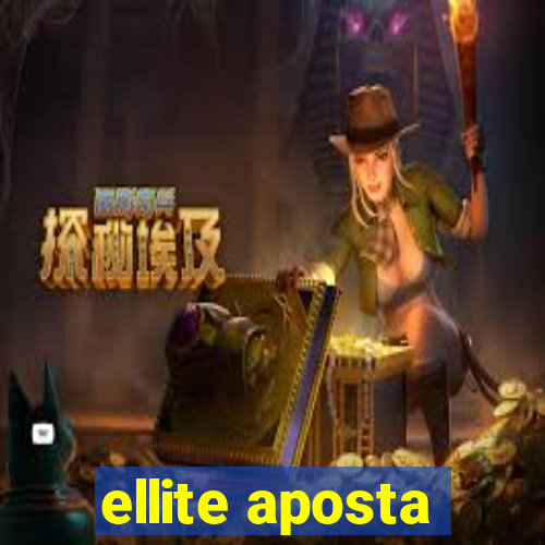 ellite aposta