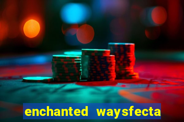 enchanted waysfecta slot rtp