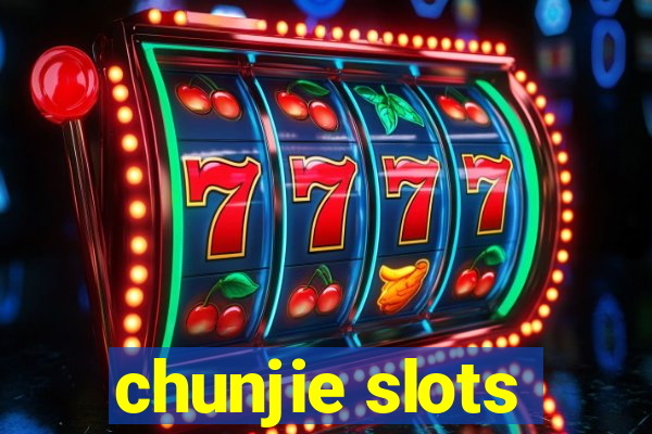 chunjie slots