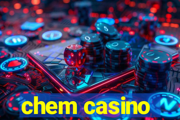 chem casino