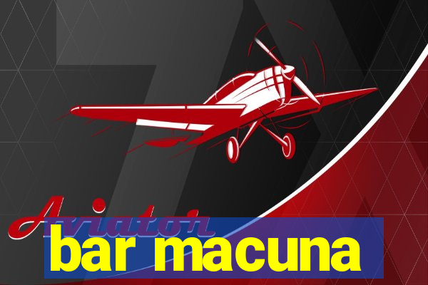 bar macuna