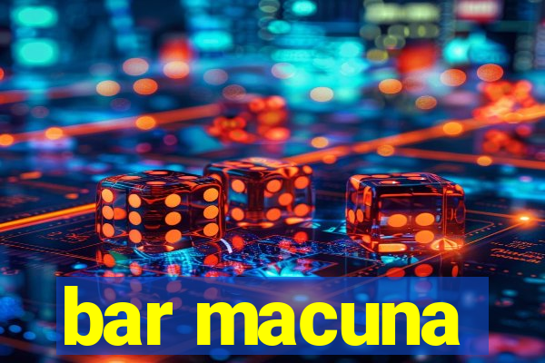 bar macuna