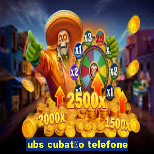 ubs cubat茫o telefone