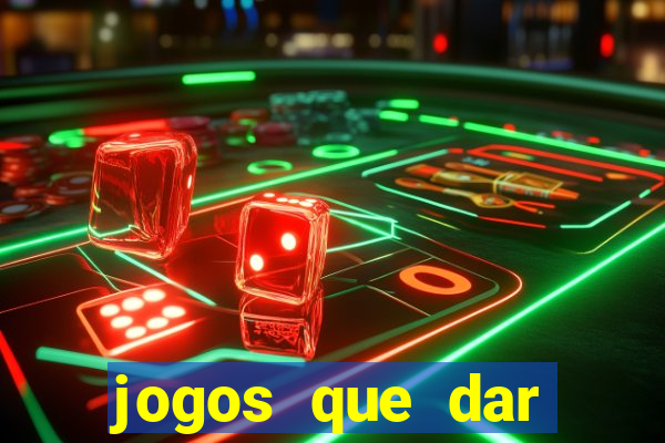 jogos que dar dinheiro ao se cadastrar