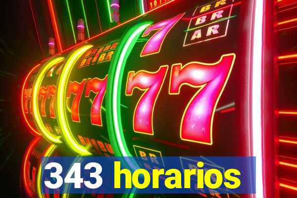 343 horarios