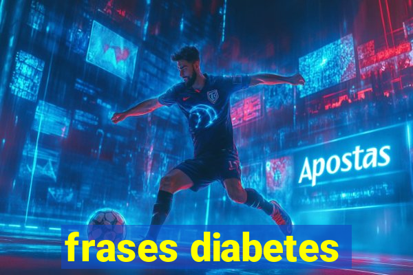 frases diabetes