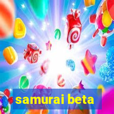 samurai beta