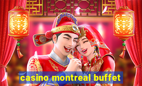 casino montreal buffet