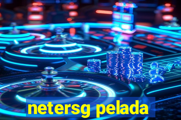 netersg pelada