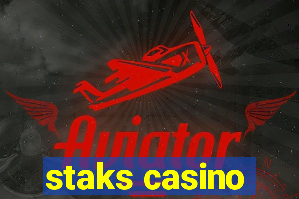 staks casino