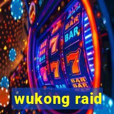 wukong raid