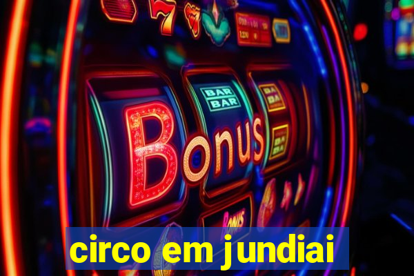 circo em jundiai