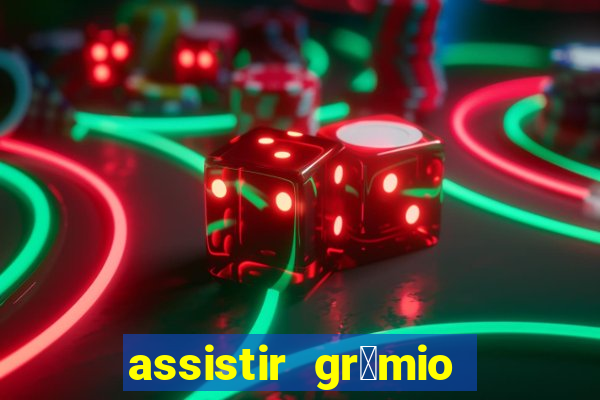 assistir gr锚mio ao vivo em hd