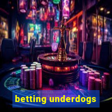 betting underdogs