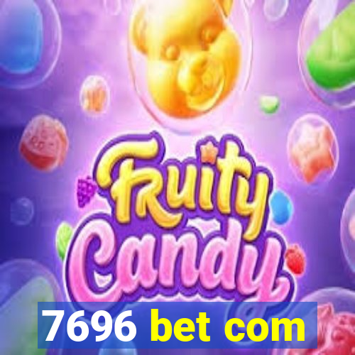 7696 bet com