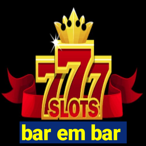 bar em bar