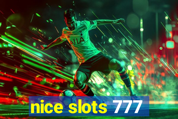 nice slots 777