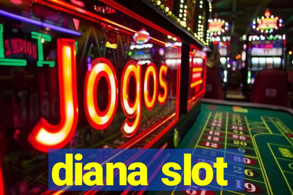 diana slot