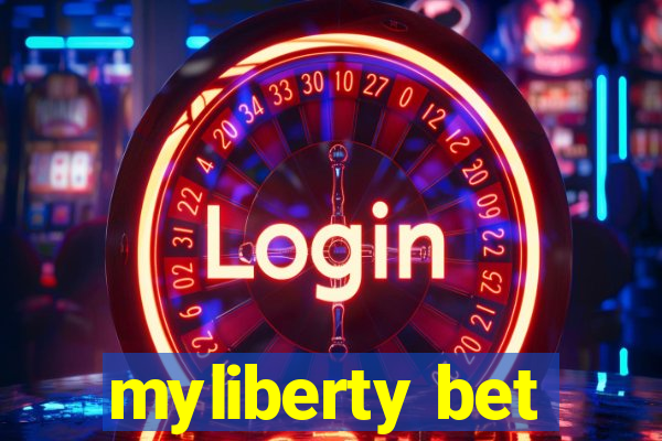 myliberty bet