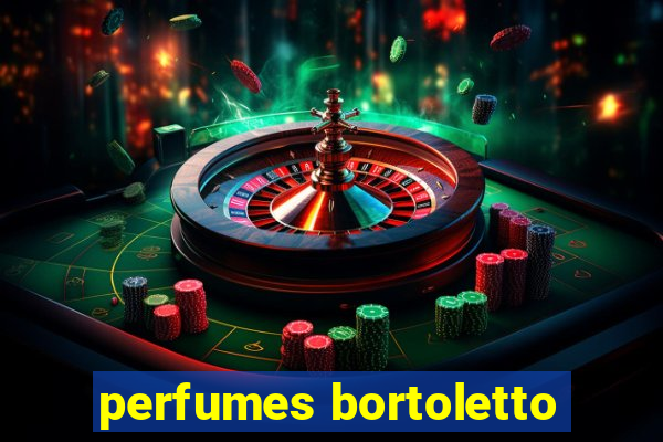 perfumes bortoletto