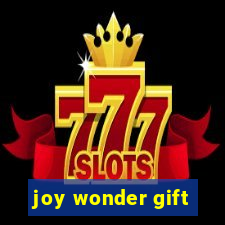 joy wonder gift