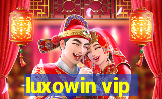 luxowin vip