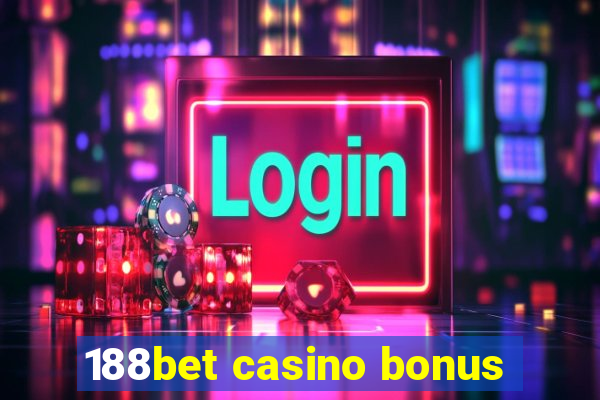 188bet casino bonus