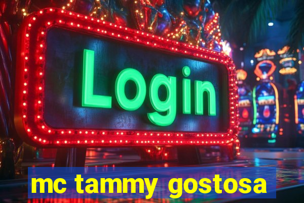 mc tammy gostosa