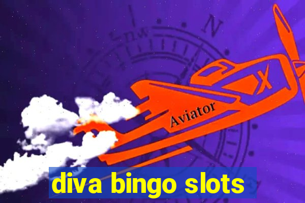 diva bingo slots