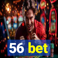 56 bet