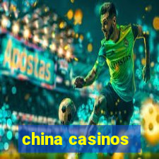 china casinos