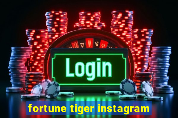 fortune tiger instagram