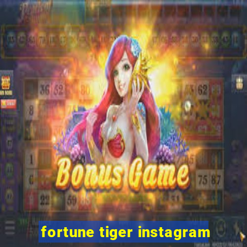 fortune tiger instagram