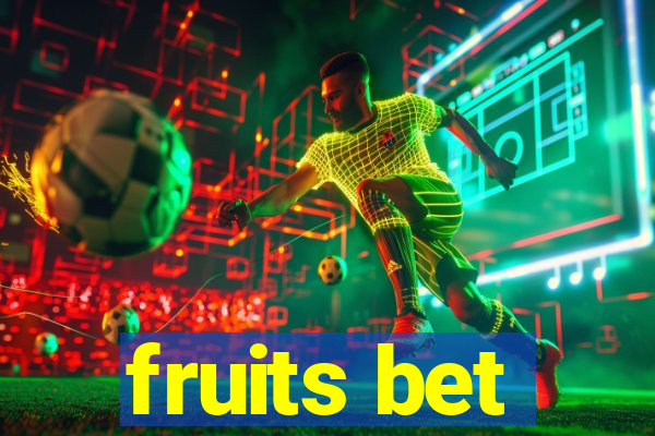 fruits bet