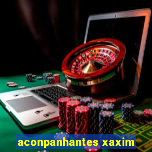 aconpanhantes xaxim