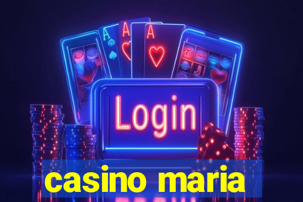 casino maria