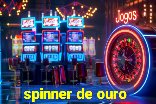 spinner de ouro