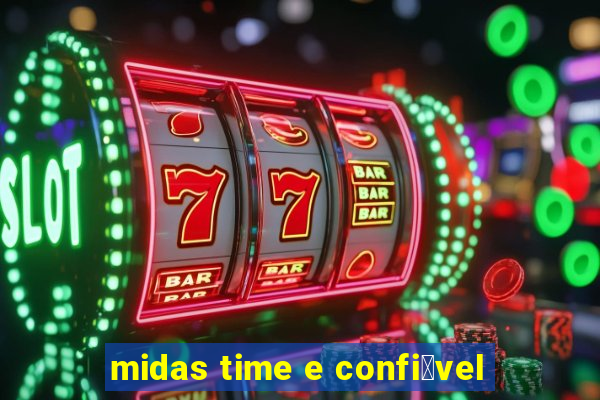 midas time e confi谩vel