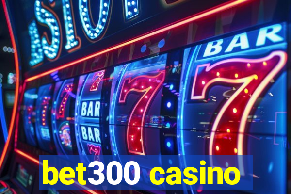 bet300 casino