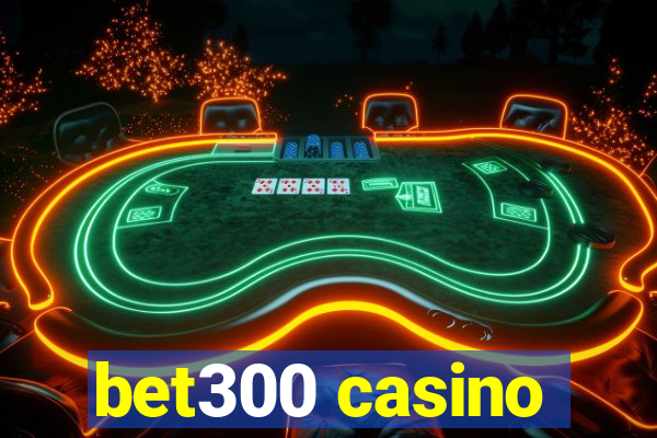 bet300 casino