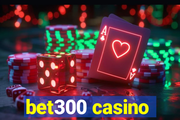 bet300 casino