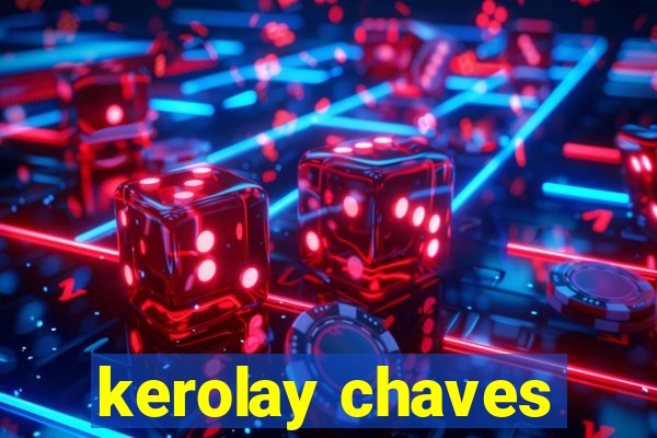 kerolay chaves