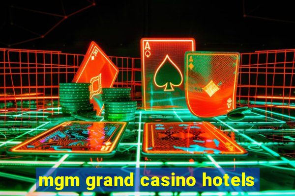 mgm grand casino hotels