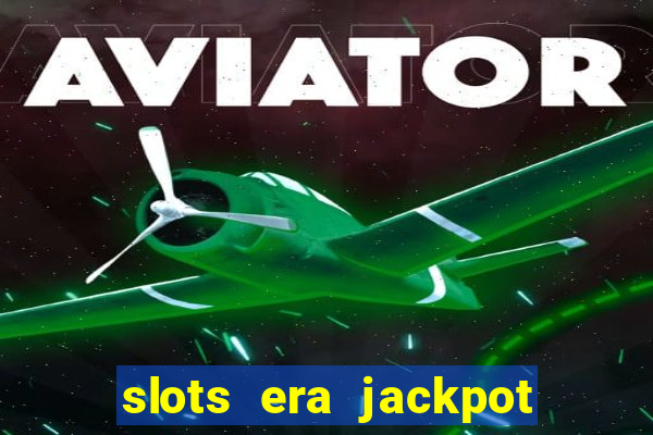 slots era jackpot slots game