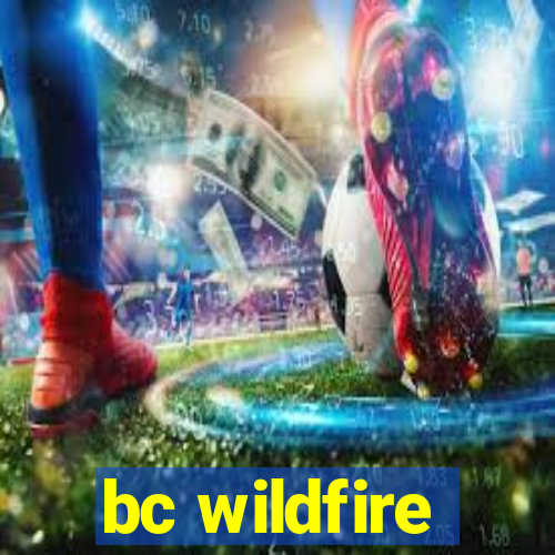 bc wildfire