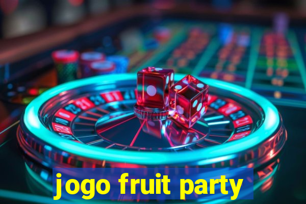 jogo fruit party